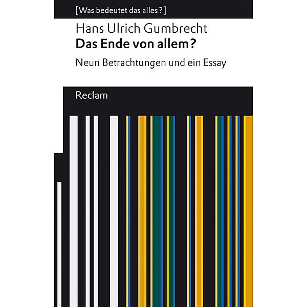 Das Ende von allem?, Hans Ulrich Gumbrecht