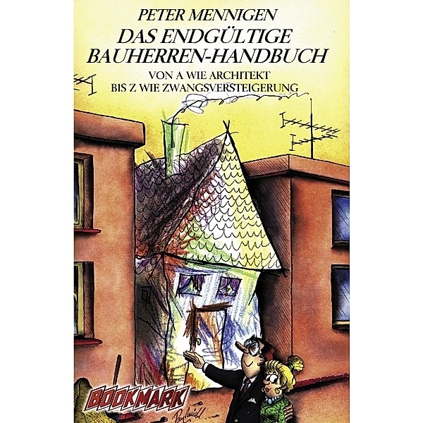 Das endgültige Bauherren-Handbuch, Peter Mennigen