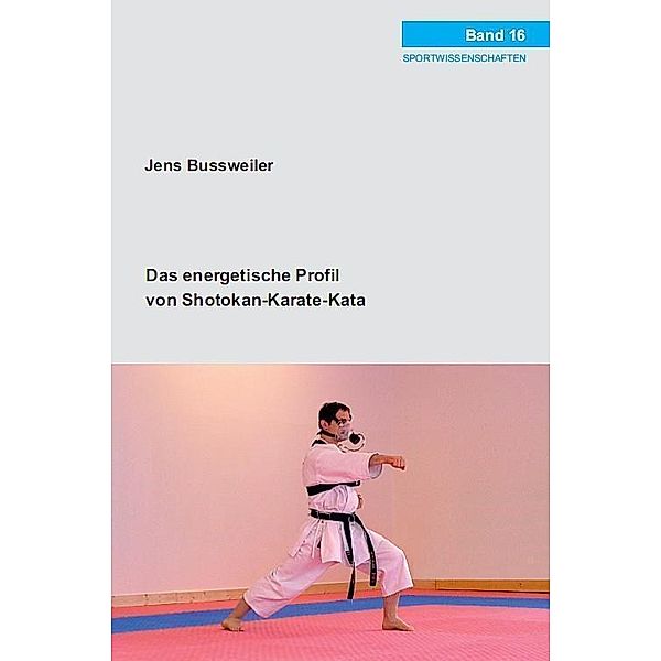 Das energetische Profil von Shotokan-Karate-Kata, Jens Bussweiler