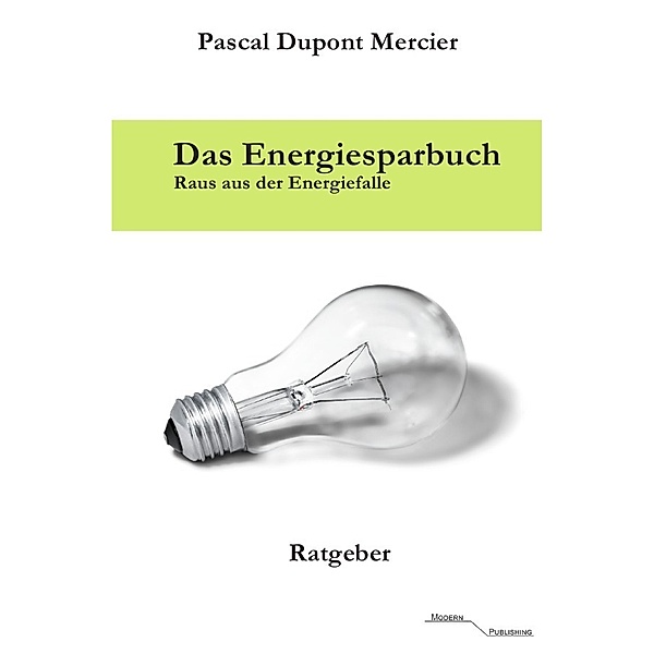 Das Energiesparbuch, Pascal Dupont Mercier