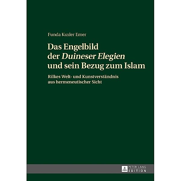 Das Engelbild der Duineser Elegien und sein Bezug zum Islam, Kiziler Emer Funda Kiziler Emer