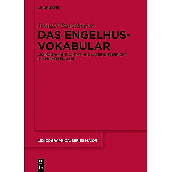 Das Engelhusvokabular / Lexicographica. Series Maior, Jennifer Bunselmeier