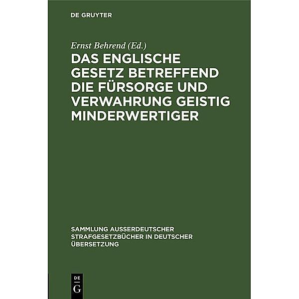 Das englische Gesetz betreffend die Fürsorge und Verwahrung geistig Minderwertiger