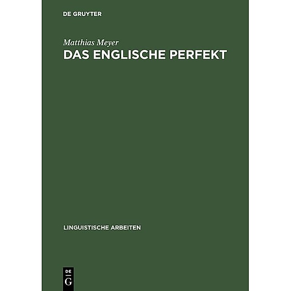 Das englische Perfekt / Linguistische Arbeiten, Matthias Meyer