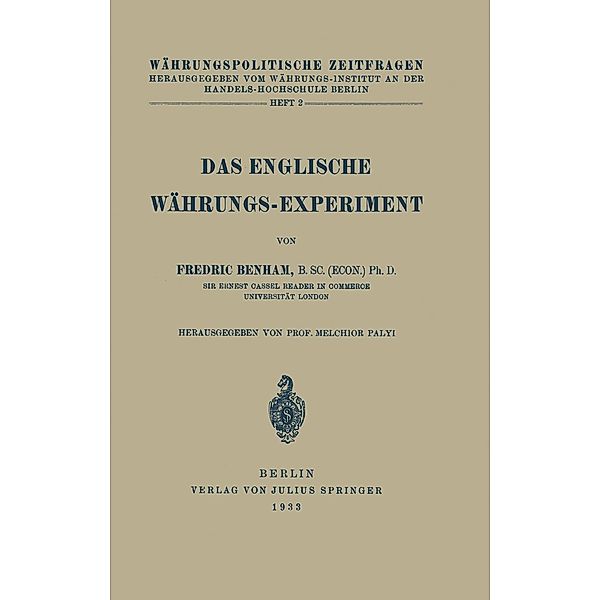 Das Englische Währungs-Experiment / Währungspolitische Zeitfragen Bd.2, Fredric Benham