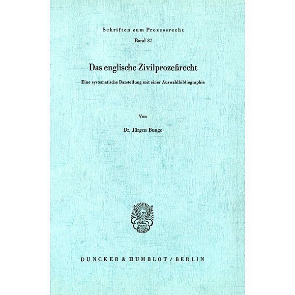 Das englische Zivilprozessrecht., Jürgen Bunge