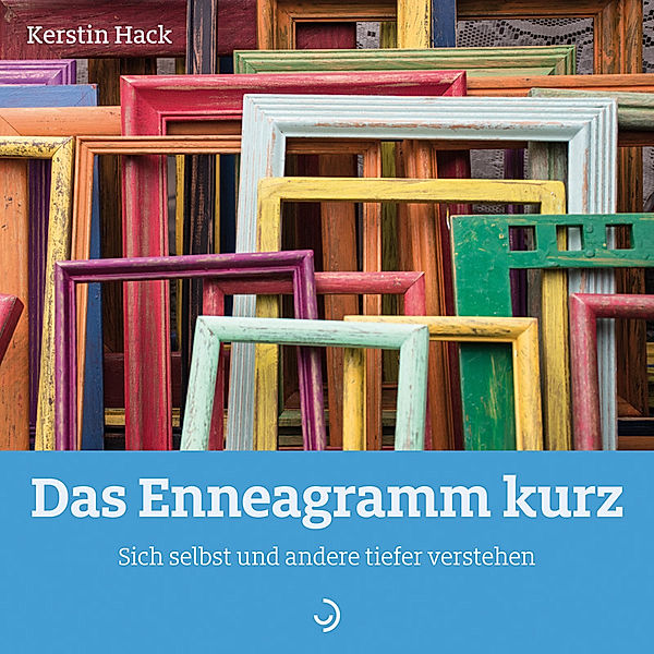 Das Enneagramm kurz, Kerstin Hack