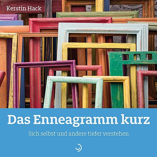 Das Enneagramm kurz / Quadro Bd.61, Kerstin Hack