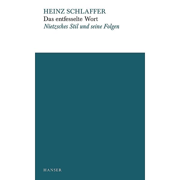 Das entfesselte Wort, Heinz Schlaffer