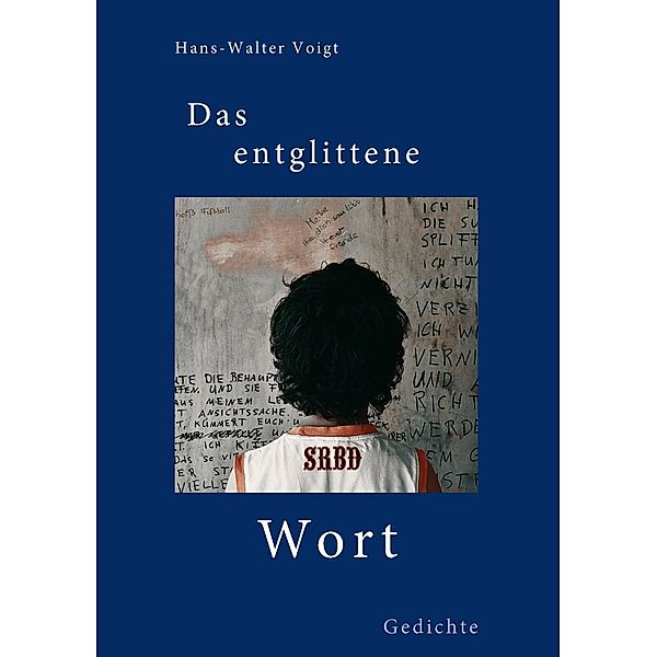 Das entglittene Wort, Hans-Walter Voigt