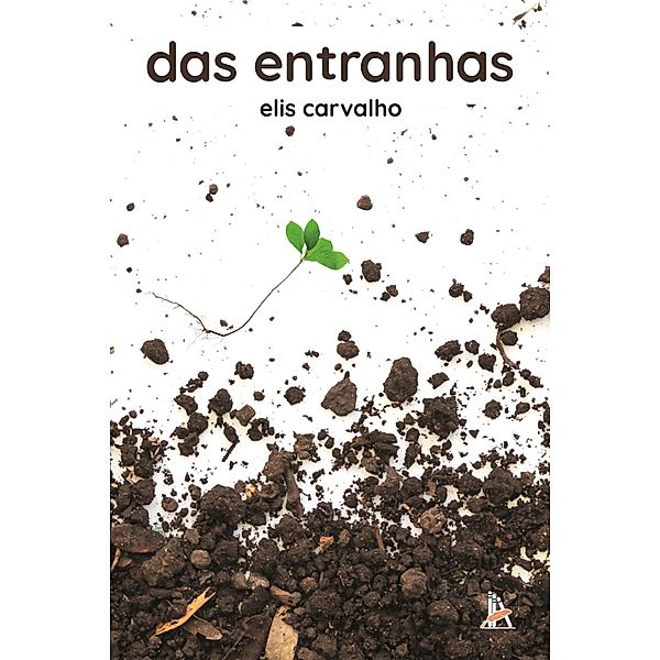 Das entranhas, Elis Carvalho