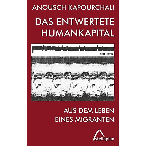 Das entwertete Humankapital, Anousch Kapourchali
