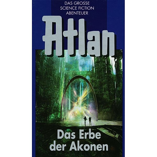 Das Erbe der Akonen / Perry Rhodan - Atlan Blauband Bd.38, H. G. Franzis, Hans Kneifel, Peter Terrid, Clark Darlton, Marianne Sydow