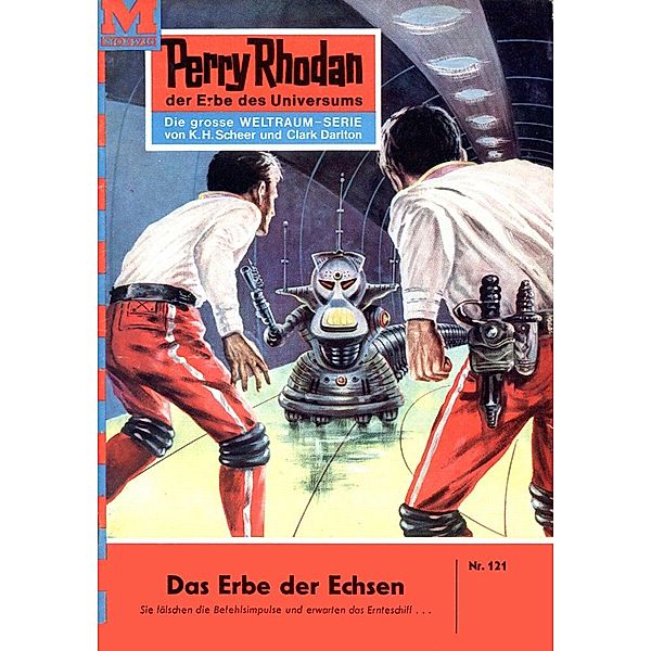 Das Erbe der Echsen (Heftroman) / Perry Rhodan-Zyklus Die Posbis Bd.121, Clark Darlton