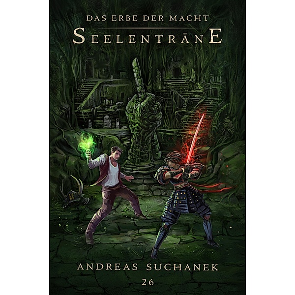 Das Erbe der Macht - Band 26: Seelenträne / Das Erbe der Macht Bd.26, Andreas Suchanek