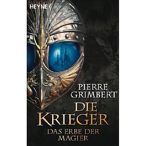 Das Erbe der Magier / Die Krieger Bd.1, Pierre Grimbert