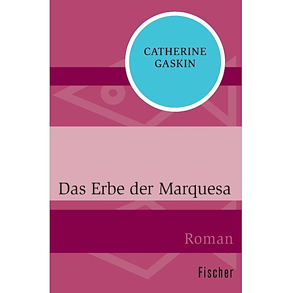 Das Erbe der Marquesa, Catherine Gaskin