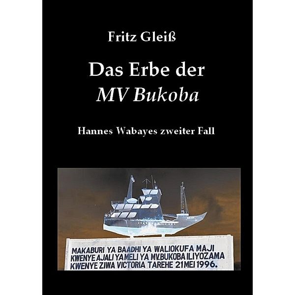 Das Erbe der MV Bukoba, Fritz Gleiß