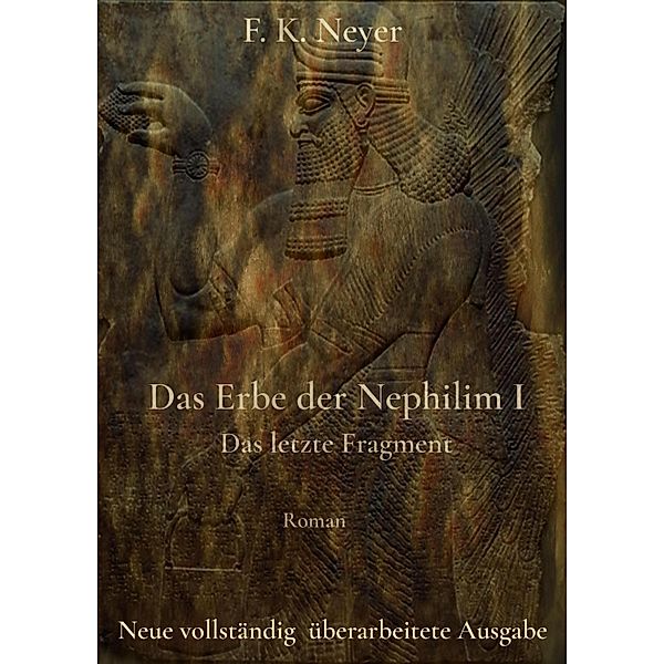 Das Erbe der Nephilim - Band 1, Friedhelm Neyer