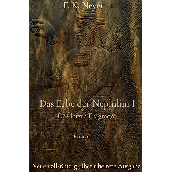 Das Erbe der Nephilim - Band 1, Friedhelm Neyer