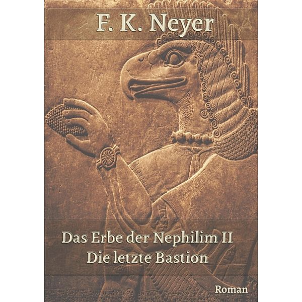 Das Erbe der Nephilim II, Friedhelm Klaus Neyer