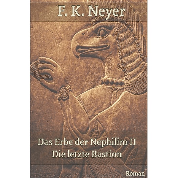 Das Erbe der Nephilim II, Friedhelm Klaus Neyer