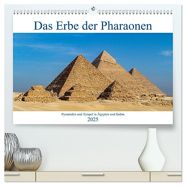 Das Erbe der Pharaonen (hochwertiger Premium Wandkalender 2025 DIN A2 quer), Kunstdruck in Hochglanz, Calvendo, Roland Brack