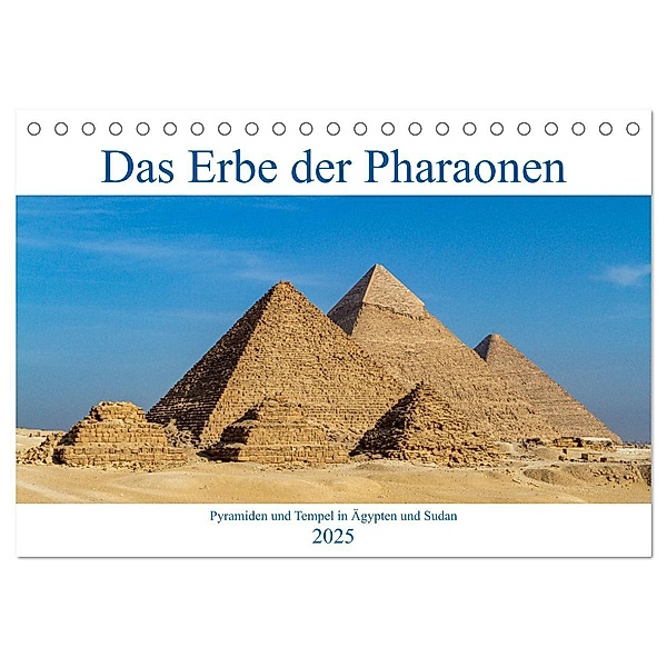 Das Erbe der Pharaonen (Tischkalender 2025 DIN A5 quer), CALVENDO Monatskalender, Calvendo, Roland Brack
