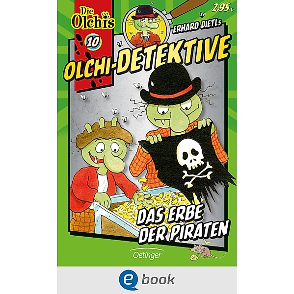 Das Erbe der Piraten / Olchi-Detektive Bd.10, Erhard Dietl, Barbara Iland-Olschewski