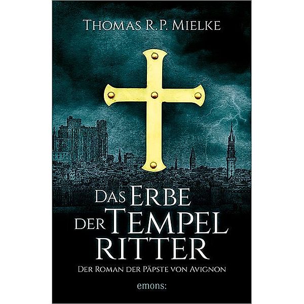 Das Erbe der Tempelritter, Thomas R. P. Mielke