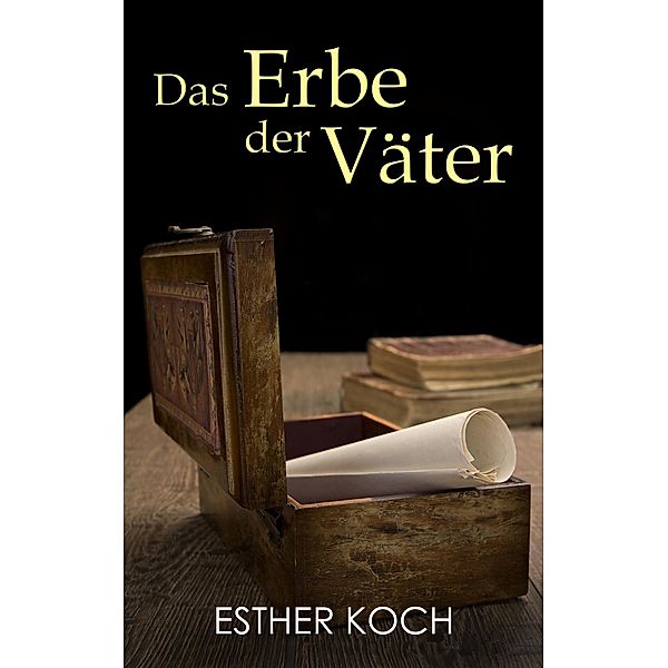 Das Erbe der Väter, Esther Koch
