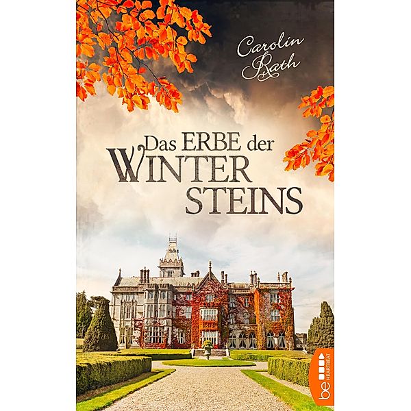 Das Erbe der Wintersteins / Winterstein-Saga Bd.1, Carolin Rath
