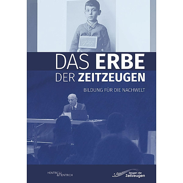 Das Erbe der Zeitzeugen