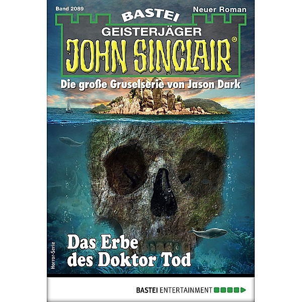 Das Erbe des Doktor Tod / John Sinclair Bd.2089, Timothy Stahl