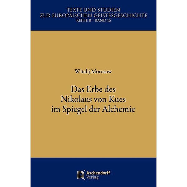 Das Erbe des Nikolaus von Kues im Spiegel der Alchemie, Witalij Morosow