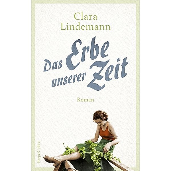 Das Erbe unserer Zeit, Clara Lindemann