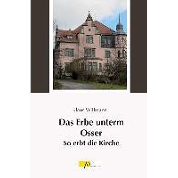 Das Erbe unterm Osser, Klaus Willmann