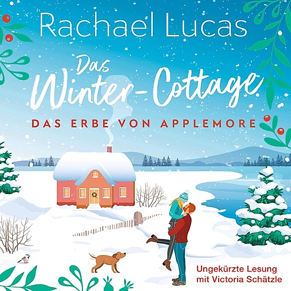 Das Erbe von Applemore - 1 - Das Winter-Cottage, Rachael Lucas