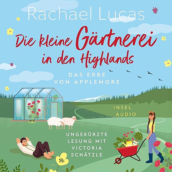 Das Erbe von Applemore - 2 - Die kleine Gärtnerei in den Highlands, Rachael Lucas