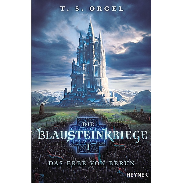 Das Erbe von Berun / Die Blausteinkriege Bd.1, T. S. Orgel