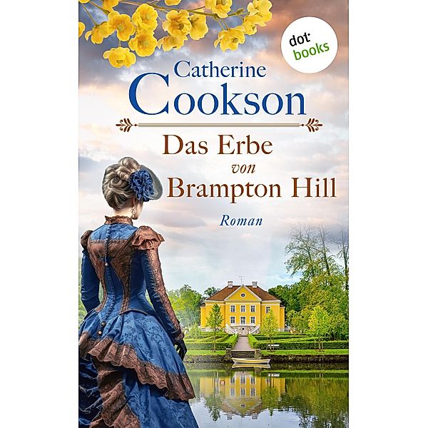Das Erbe von Brampton Hill, Catherine Cookson
