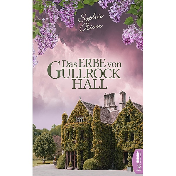 Das Erbe von Gullrock Hall / Die schönsten Familiengeheimnis-Romane Bd.6, Sophie Oliver