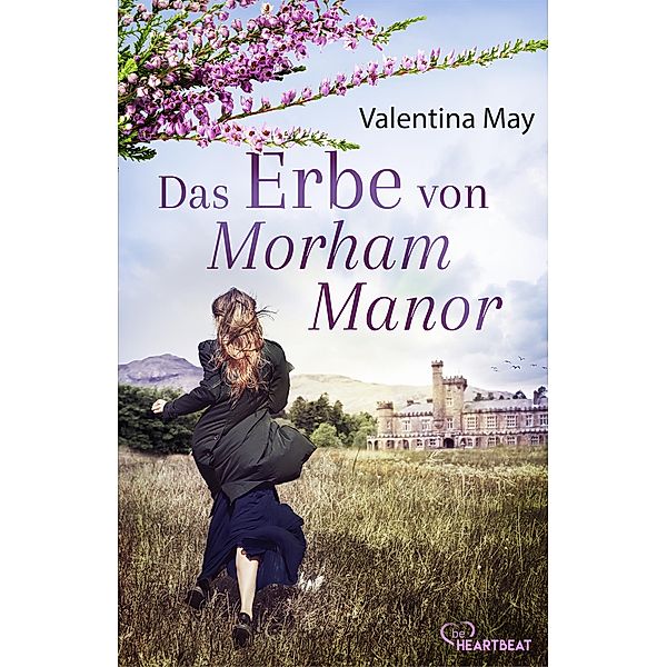 Das Erbe von Morham Manor / Die schönsten Familiengeheimnis-Romane Bd.9, Valentina May