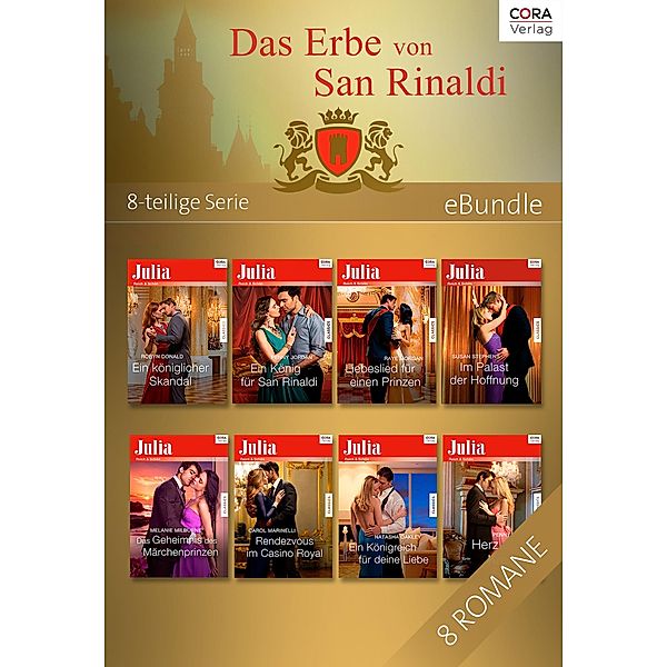 Das Erbe von San Rinaldi - 8-teilige Serie, Raye Morgan, Robyn Donald, Natasha Oakley, Penny Jordan, Carol Marinelli, Susan Stephens, Melanie Milburne