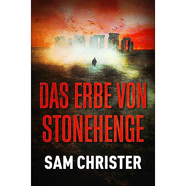 Das Erbe von Stonehenge, Sam Christer