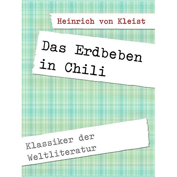 Das Erdbeben in Chili, Heinrich von Kleist