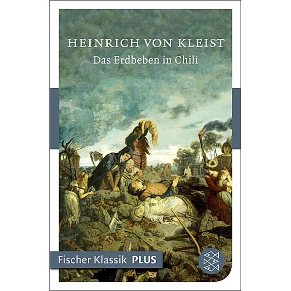 Das Erdbeben in Chili, Heinrich von Kleist