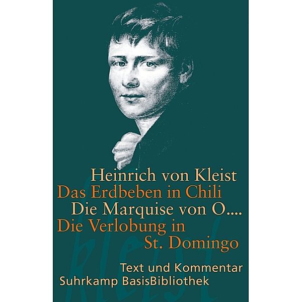 Das Erdbeben in Chili / Die Marquise von O... / Die Verlobung in St. Domingo, Heinrich von Kleist