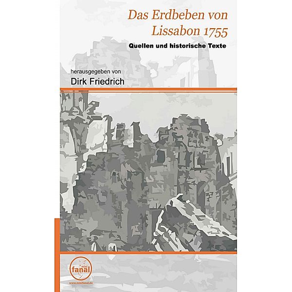 Das Erdbeben von Lissabon 1755 - Quellen und histor. Texte, Dirk Friedrich