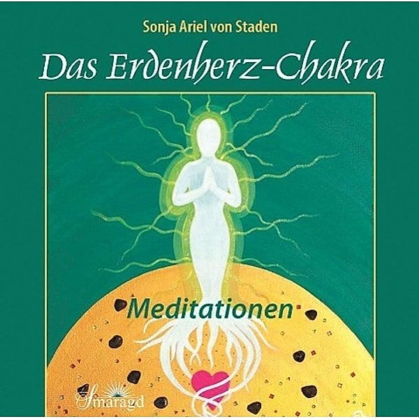 Das Erdenherz-Chakra, 1 Audio-CD, Sonja Ariel von Staden